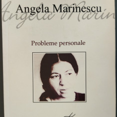 ANGELA MARINESCU: PROBLEME PERSONALE (ANTOLOGIE 1989-2009) [postf.MIRCEA MARTIN]