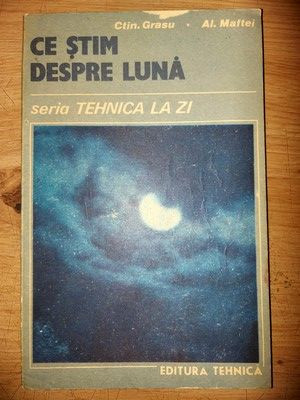 Ce stim despre luna- Ctin Grasu, Al. Maftei