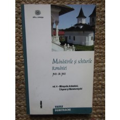 Vasile Dumitrache - Manastirile si schiturile Romaniei, vol. 4 (Editia: 2002)