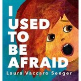 I used to be afraid