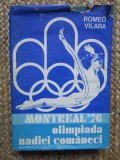 MONTREAL 76 OLIMPIADA NADIEI COMANECI-ROMEO VILARA