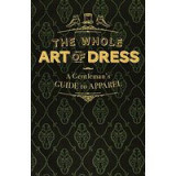 The Whole Art of Dress