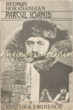 Parcul Ioanid - Bedros Horasangian, Roman, Editura Eminescu, 1986
