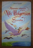 Selma Lagerl&ouml;f - Minunata călătorie a lui Nils Holgersson prin Suedia (Corint Junior, 2005)