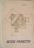Desen Proiectiv, Gheorghe Teodorel, 1974, Iasi, Constructii, Carte Tehnica, Romana, 295 Pagini