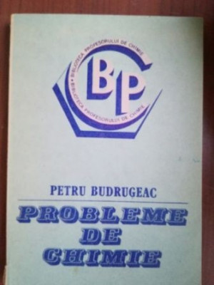 Probleme de chimie- Petru Budrugeac foto