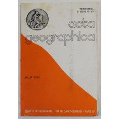 ACTA GEOGRAPHICA , TRIMESTRIEL 3 e SERIE , No. 35 , SOCIETE DE GEOGRAPHIE , PARIS , JUILLET 1978