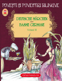 Cumpara ieftin Deutsche Marchen. Basme germane. Volumul III (3 basme). Editie bilingva (germana-romana) - Fratii Grimm, Hauff Wilhelm, Hebbel Friedrich