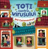 Cumpara ieftin Toti contra virusului. Nu Coronavirus!/Ana Delgado