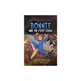 Bonnie and the Fiery Crash: A Hindenburg Disaster Graphic Novel