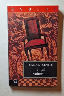Carlos Fuentes &amp;ndash; Jilțul vulturului (Colecția Byblos, Curtea Veche) ediţie 2023 foto