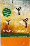 Fericirea autentica - Martin E.P. Seligman