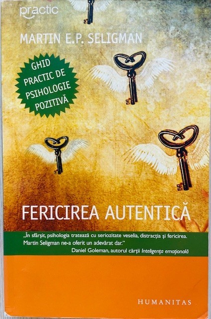 Fericirea autentica - Martin E.P. Seligman