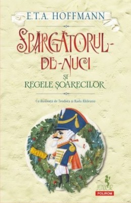 Spargatorul-de-Nuci si Regele Soarecilor - E.T.A. Hoffmann foto