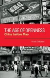 The Age of Openness: China Before Mao