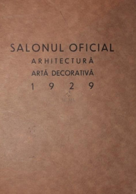 SALONUL OFICIAL ARHITECTURA ARTA DECORATIVA 1929 foto