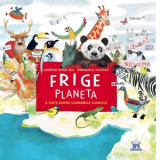 Frige planeta. O carte despre schimbarile climatice - Sandrine Dumas-Roy