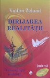 TRANSURFINGUL REALITATII. DIRIJAREA REALITATII GRADUL 4-VADIM ZELAND-203724