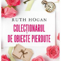 Colectionarul de obiecte pierdute - Ruth Hogan