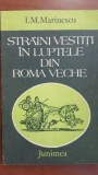 Straini vestiti in luptele din Roma Veche- I. M. Marinescu