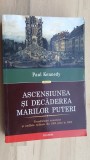 Ascensiunea si decaderea marilor puteri- Paul Kennedy