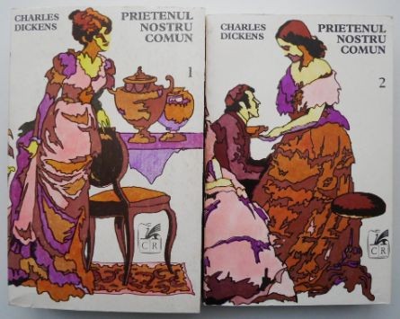 Prietenul nostru comun (2 volume) &ndash; Charles Dickens