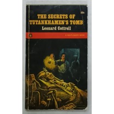 THE SECRETS OF TUTANKHAMEN &#039;S TOMB by LEONARD COTTRELL , 1968