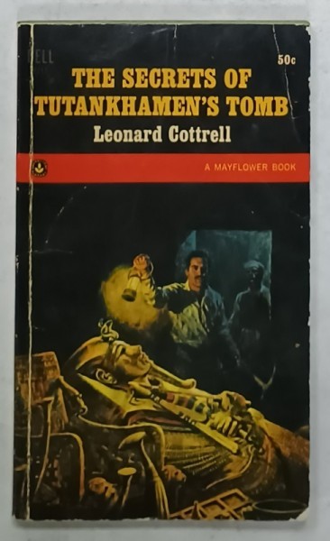 THE SECRETS OF TUTANKHAMEN &#039;S TOMB by LEONARD COTTRELL , 1968