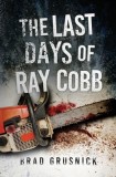 The Last Days of Ray Cobb: A Vagrant Mystery