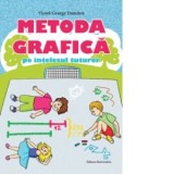 Metoda grafica pe intelesul tuturor (clasele III-IV)