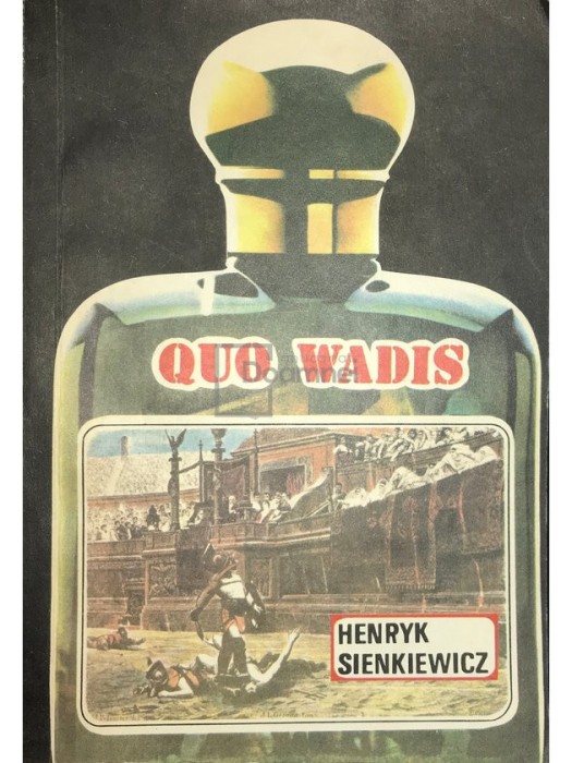 Henryk Sienkiewicz - Quo vadis (Editia: 1991)