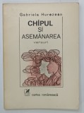 CHIPUL si ASEMANAREA, VERSURI de GABRIELA HUREZEAN, 1987, DEDICATIE*