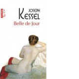 Belle de jour (editie de buzunar) - Joseph Kessel, Sinziana Cotoara