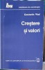 Crestere si Valori - Constantin Vlad, Sociologie, 1980, Editura Stiintifica, Biblioteca de Sociologie, Paperback
