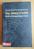 Christian Ferencz-Flatz - Timp, memorie și tradiție: studii de fenomenologia...