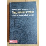 Christian Ferencz-Flatz - Timp, memorie și tradiție: studii de fenomenologia...