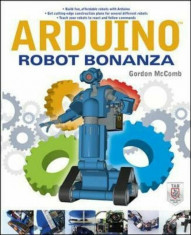 Arduino Robot Bonanza, Paperback/Gordon McComb foto