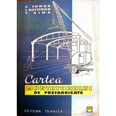 Cartea montatorului de fabricate- F. Tomsa