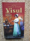 Emile Zola - Visul (Litera, 2012) Roman de Dragoste, 260 pagini, Coperta Cartonata - Roman Beletristica