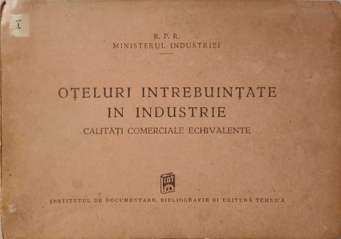 OTELURI INTREBUINTATE IN INDUSTRIE. CALITATI COMERCIALE ECHIVALENTE-MINISTERUL INDUSTRIEI