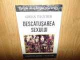 DESCATUSAREA SEXULUI -ADRIAN THATCHER