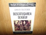 DESCATUSAREA SEXULUI -ADRIAN THATCHER