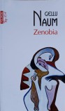 Zenobia - Gellu Naum, Polirom 2014, Roman, Beletristica, 220 Pagini
