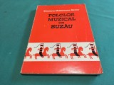 FOLCLOR MUZICAL DIN BUZĂU * ELISSABETA MOLDOVEANU-NESTOR * 1972 * 4 3 4