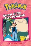 Secret of the Pink Pokemon (Pokemon: Chapter Book)