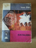 CAVALERII - IOAN DAN (1975 &ndash; Editie PRINCEPS)