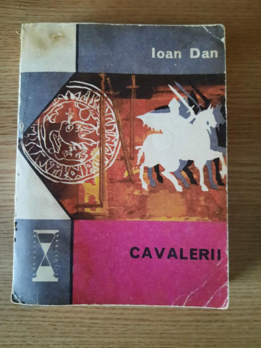 CAVALERII - IOAN DAN (1975 &ndash; Editie PRINCEPS)