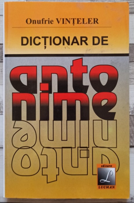 Dictionar de antonime - Onufrie Vinteler