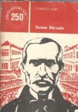 Editura Stiintifica si Enciclopedica 1985 - Simion Barnutiu Corneliu Albu - Carti de Colectie Coperta Cartonata