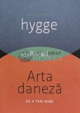 Hygge, arta daneza de a trai bine - 2016 (B145)